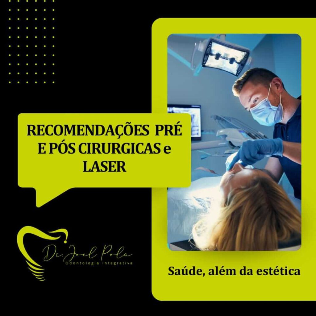 Recomendações Pré e Pós-Cirúrgicas e Laser